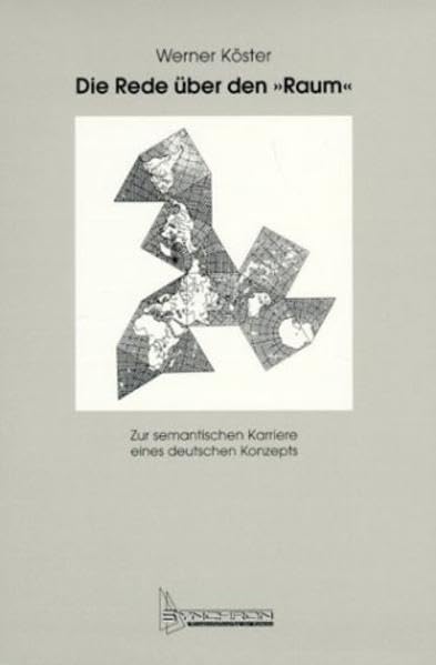 Die Rede über den "Raum": Zur semantischen Karriere eines deutschen Konzepts (Studien zur Wissenschafts- und Universitätsgeschichte) Social Sciences