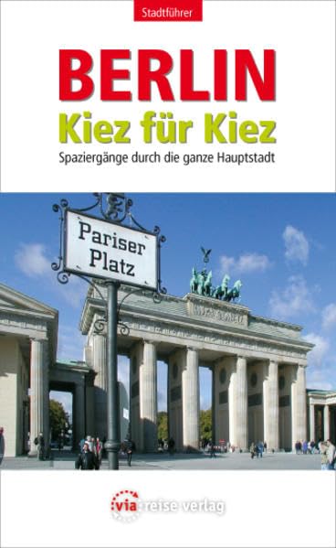 Berlin – Kiez für Kiez: Stadtführer für die ganze Hauptstadt Leisure, Home & Garden