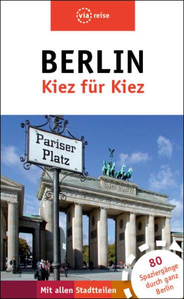 Berlin – Kiez für Kiez: 80 Spaziergänge durch ganz Berlin Leisure, Home & Garden