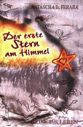 Der erste Stern am Himmel: Reise ins Leben Books