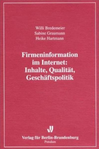 Firmeninformation im Internet: Inhalte, Qualität, Geschäftspolitik Law