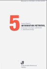 Information Retrieval: Einführung in Grundlagen und Methoden (Materialien zur Information und Dokumentation) Computer Science