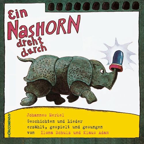 Ein Nashorn dreht durch: Geschichten u. Lieder vom Elefanten, Krokodil und vom Nashorn, Sprecher: Klaus Adam, Ilona Schulz, u.a., 1 CD 40 Min. Non-fiction