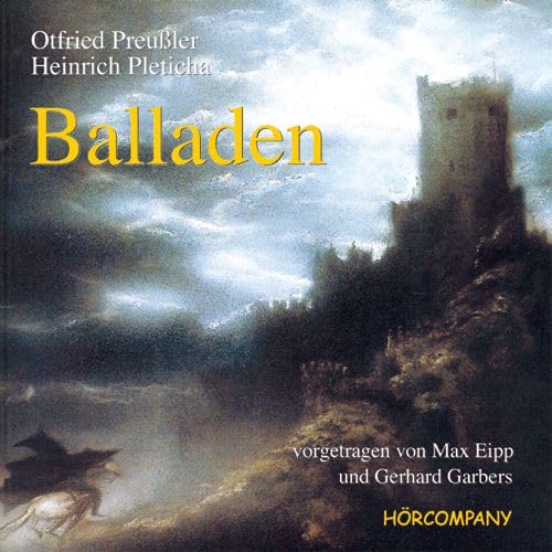 Balladen: Mit Kommentaren und Anekdoten zu den schönsten deutschen Balladen, Sprecher: Max Eipp, Gerhard Garbers, 1 CD 78 Min.: Lesung für jung und alt. 78 Min. Non-fiction
