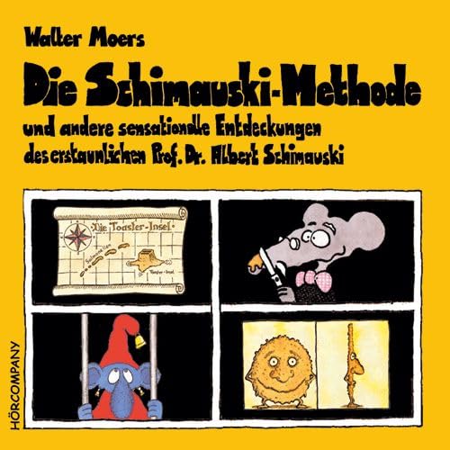 Die Schimauski-Methode: Und andere sensationelle Entdeckungen des ertstaunlichen Prof. Dr. Albert Schimauski, Sprecher: Ilona Schulz, Robert Missler, 1 CD ca. 65 Min. Novels & Short Stories