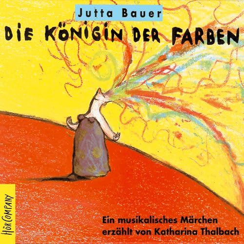 Die Königin der Farben. Ein musikalisches Märchen. CD Children's books