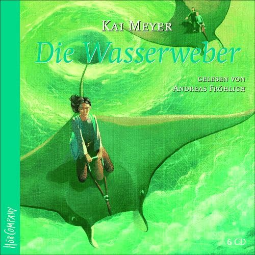 Die Wasserweber: Sprecher: Andreas Fröhlich. 3. Folge der Trilogie. 6 CDs Multibox 7 Std. 45 Min.: Leicht gek. Hörbuchfass. Fantasy & Sci-Fi