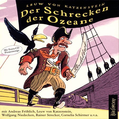 Der Schrecken der Ozeane: Die Abenteuer des Freibeuters Buckelbert Hansen, erzählt von seinem treuen Raben Friedrich. Szenische Lesung mit Andreas ... mit Piratenliedern in Cap-Box, ca. 390 Min. Fantasy & Sci-Fi