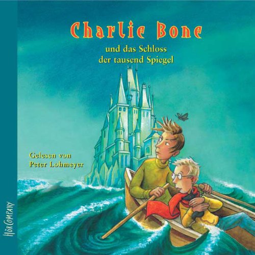 Charlie Bone und das Schloss der tausend Spiegel: Sprecher: Peter Lohmeyer, 5 CDs, Multibox, Gesamtlaufzeit 6 Std. 26 Min. Fantasy & Sci-Fi