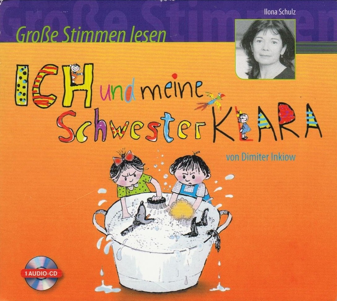 Ich und meine Schwester Klara: Sprecher: Ilona Schulz, Jewelcase,1 CD, 1 Std. 16 Min. Novels & Short Stories