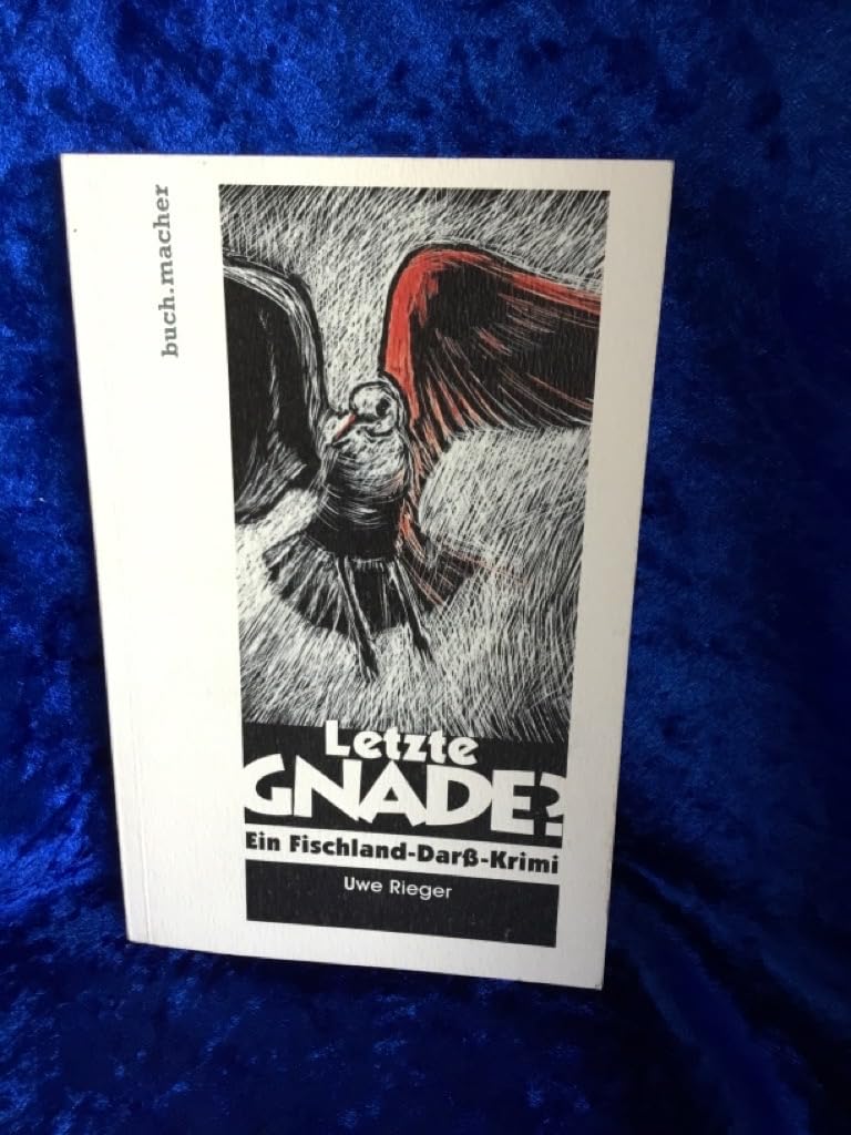 Letzte Gnade?: Ein Fischland-Darß-Krimi (buch.macher enterhaken: krimis aus dem norden) Contemporary literature