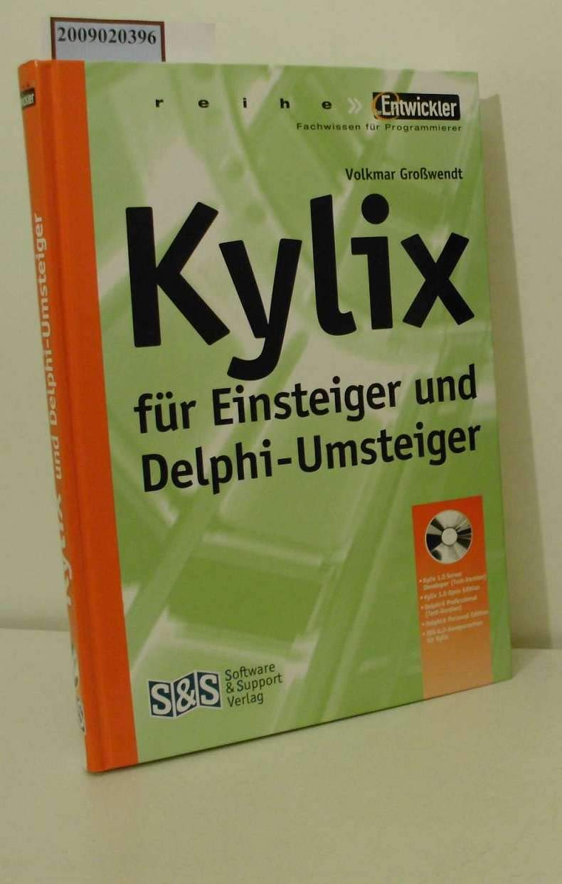 Kylix für Einsteiger und Delphi-Umsteiger, m. CD-ROM Computer Science