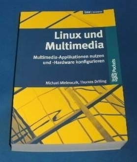 Linux und Multimedia: Multimedia-Applikationen nutzen und -Hardware konfigurieren Computer Science