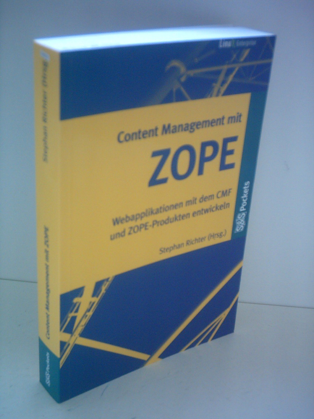 Content Management mit ZOPE. Webapplikationen mit dem CMF und ZOPE-Produkten entwickeln Books