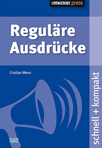 Reguläre Ausdrücke. schnell + kompakt Books