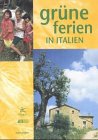 Grüne Ferien in Italien: Ausgabe 2000: Urlaubsangebote italienischer Biobauern. Hrsg.: Grüne Liga Mecklenburg-Vorpommern u. d. European Centre for Eco Agro Tourism (ECEAT) Deutschland Travel Guides