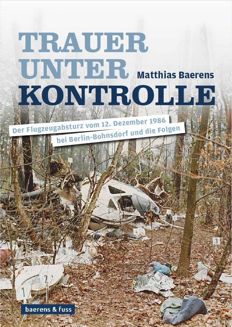 Trauer unter Kontrolle: Der Flugzeugabsturz vom 12. Dezember 1986 bei Berlin-Bohnsdorf und die Folgen Books