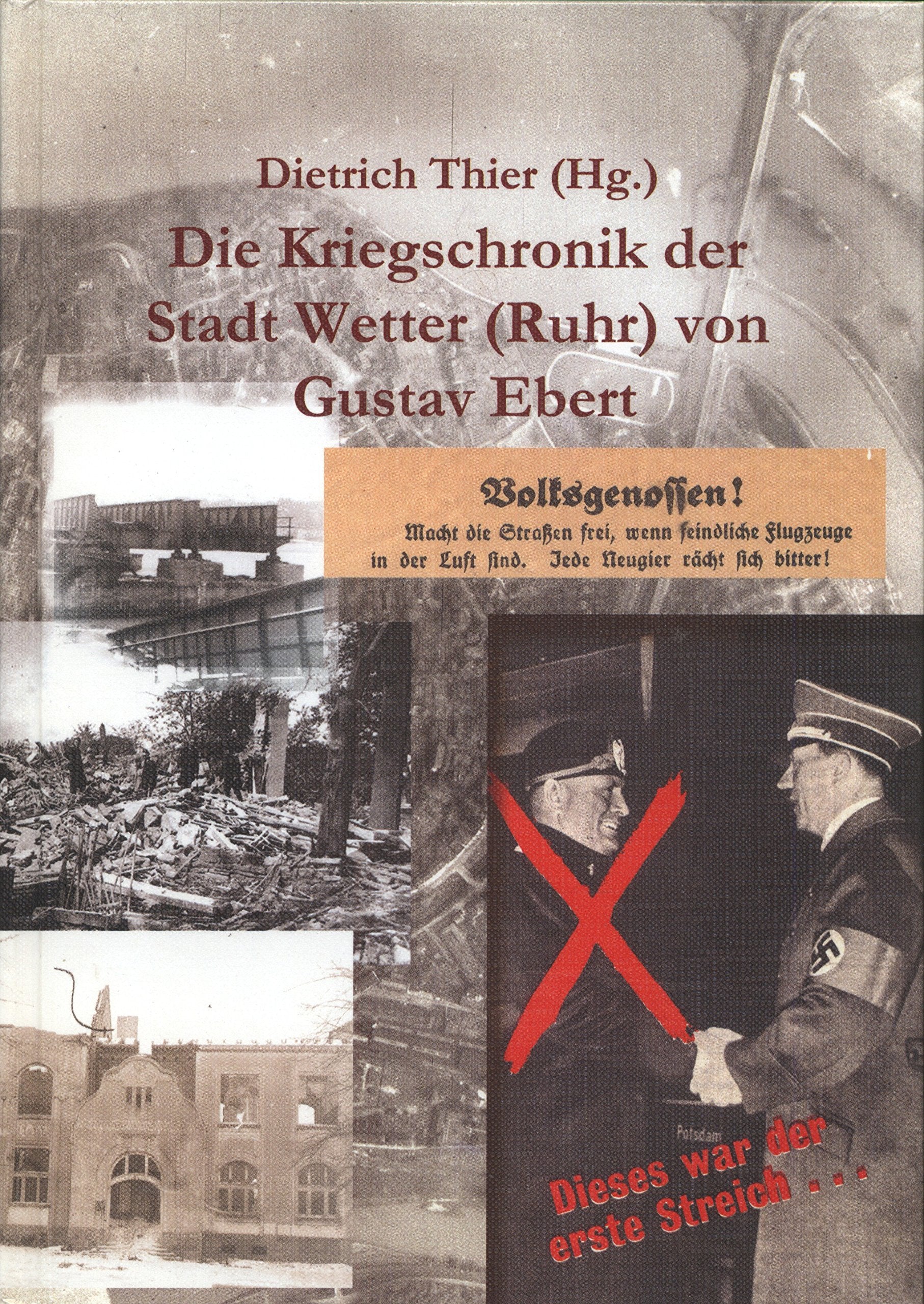 Die Kriegschronik der Stadt Wetter (Ruhr) von Gustav Ebert (Veröffentlichungen des Stadtarchivs Wetter (Ruhr)) Books