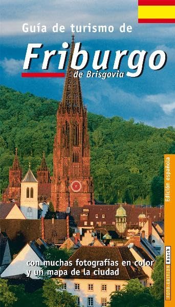 FREIBURGO DE BRISGOVIA: Guia de tourismo. Stadtführer spanische Ausgabe Leisure, Home & Garden