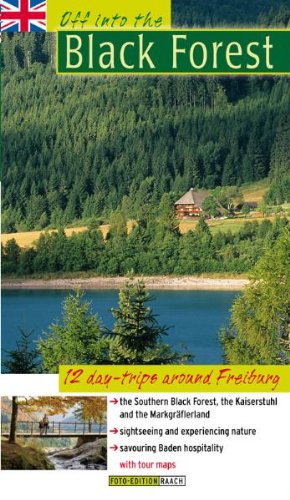 OFF INTO THE BLACK FOREST: 12 day-trips around Freiburg, English Edition, Reiseführer Schwarzwald, Englische Ausgabe Leisure, Home & Garden