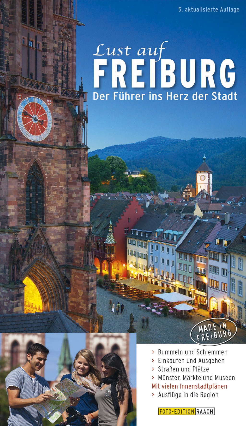 Lust auf FREIBURG: Der Führer ins Herz der Stadt Leisure, Home & Garden