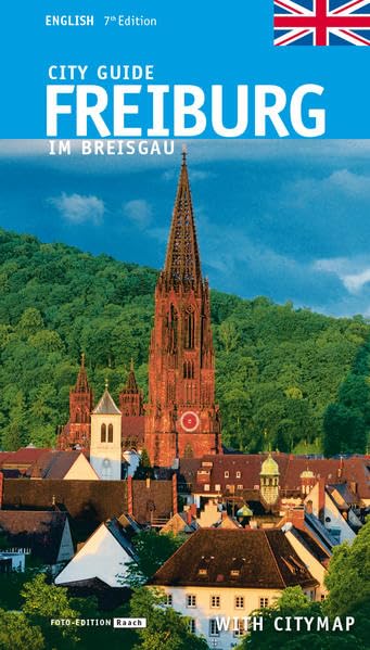 FREIBURG IM BREISGAU: City Guide. English Version Travel