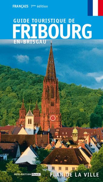 FRIBOURG-EN-BRISGAU: Guide touristique. Edition française Travel