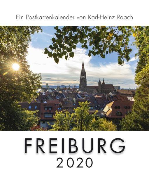 FREIBURG 2020: Ein Postkartenkalender von Karl-Heinz Raach Film, Art & Culture