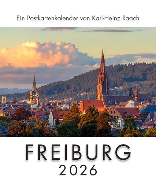 FREIBURG 2026: Ein Postkartenkalender von Karl-Heinz Raach Calendars