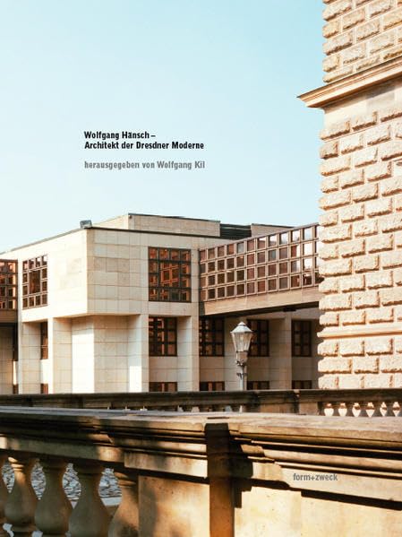 Wolfgang Hänsch – Architekt der Dresdner Moderne Architecture