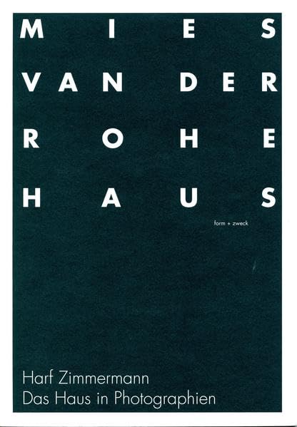 Harf Zimmermann: Das Haus in Photographien Architecture