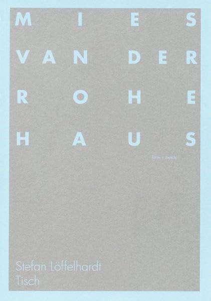 Stefan Löffelhardt: Tisch (Kataloge des Mies van der Rohe Hauses) Film, Art & Culture