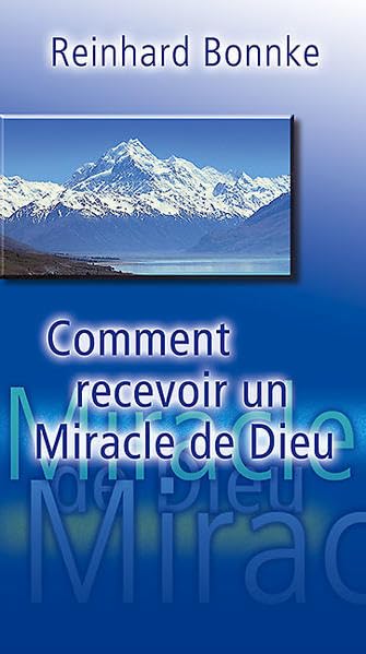 Comment recevoir un miracle de Dieu: Franz. Religion & Esotericism