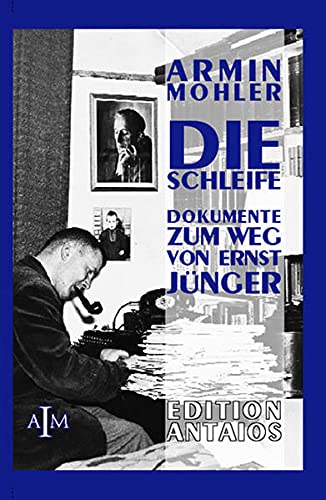Auswahl 1. Die Schleife. Dokumente zum Weg von Ernst Jünger Philosophy