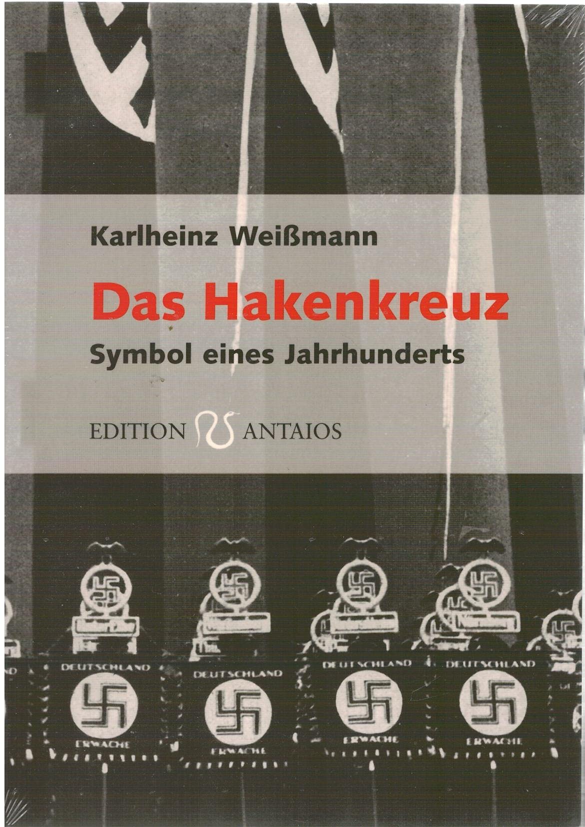 Das Hakenkreuz: Symbol eines Jahrhunderts Politics & History