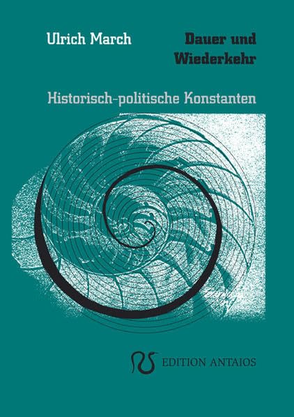 Dauer und Wiederkehr: Historisch-politische Konstanten Politics & History