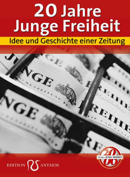 20 Jahre JUNGE FREIHEIT. Idee und Geschichte einer Zeitung Law
