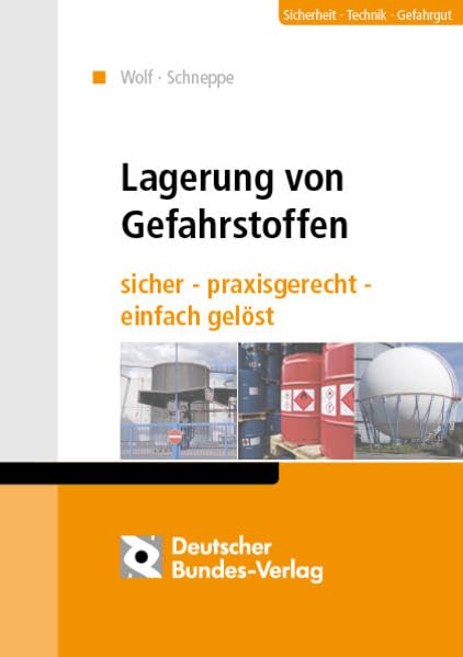 Lagerung von Gefahrstoffen: sicher - praxisgerecht - einfach gelöst Law