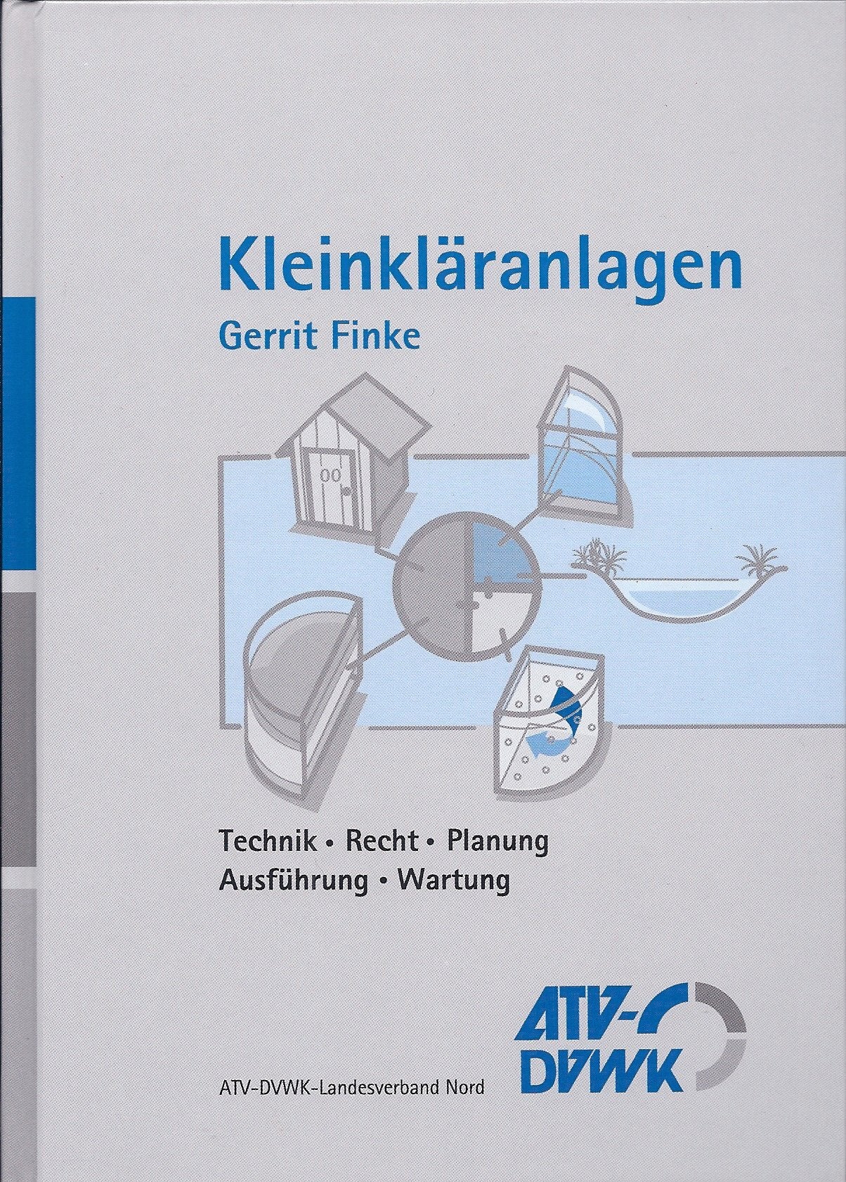 Kleinkläranlagen: Technik, Recht, Planung, Ausführung, Wartung Architecture