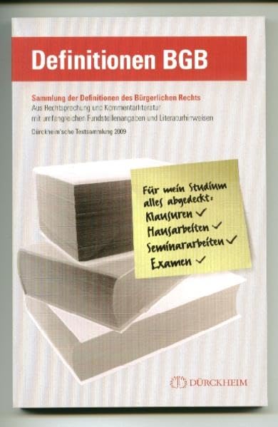 Definitionen BGB: Textsammlung: Von "Abdingbar bis Zugewinn". Sammlung der zentralen Definitionen des BGB aus Literatur und Rechtsprechung. Mit Quellenangaben und weiteren Hinweisen. Law Books