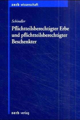 Pflichtteilsberechtigter Erbe und Pflichtteilsberechtigter Beschenkte Law