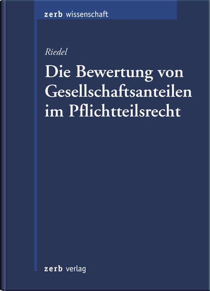 Die Bewertung von Gesellschaftsanteilen im Pflichtteilsrecht Law