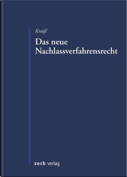Das neue Nachlassverfahrensrecht Law