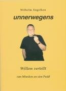 Unnerwegens: Willem vertellt wahre Beleevsels mit Minsken an sien Padd Contemporary literature