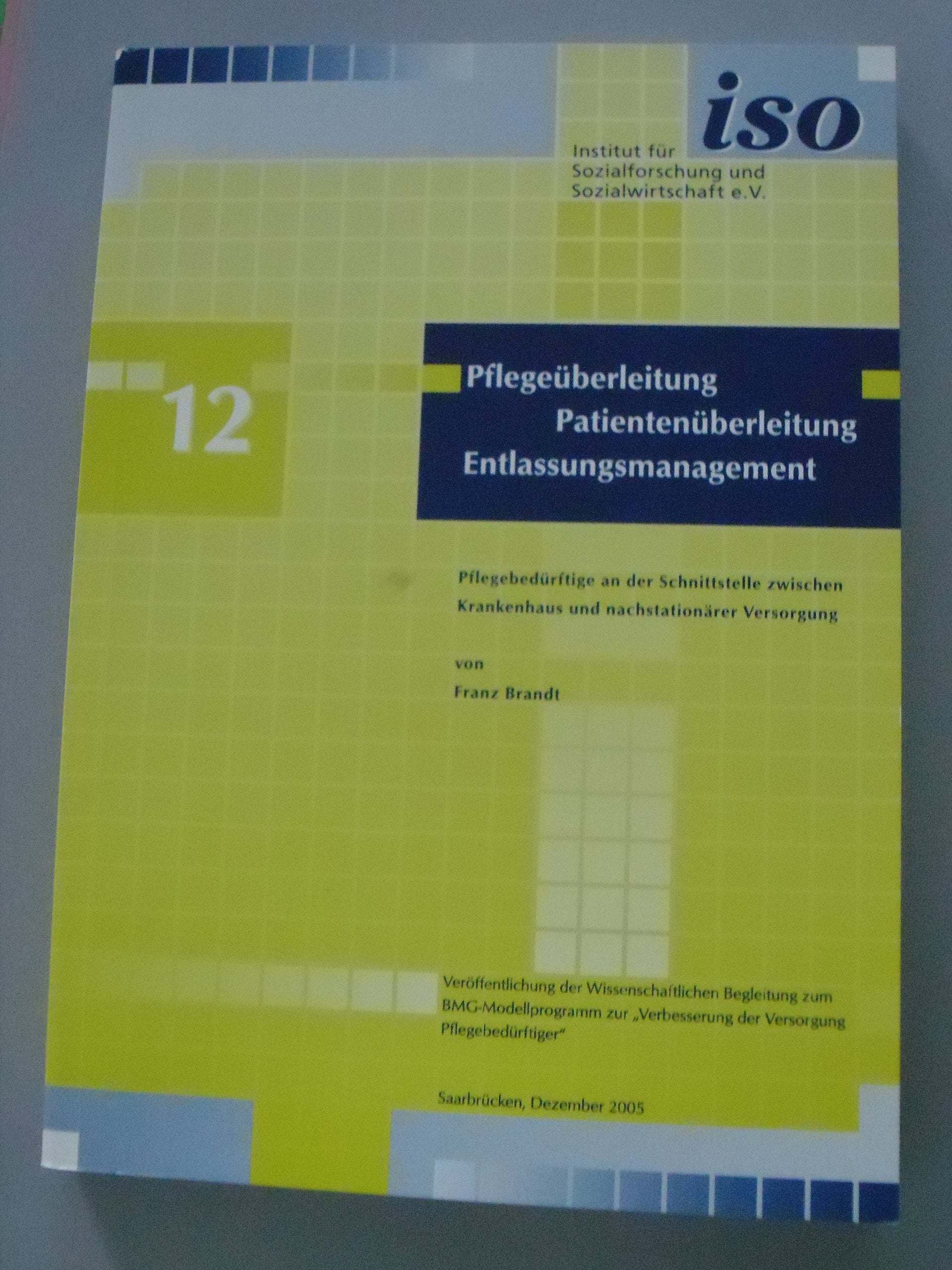 Pflegeüberleitung - Patientenüberleitung - Entlassungsmanagement: Pflegebedürftige an der Schnittstelle zwischen Krankenhaus und nachstationärer Versorgung Medicine