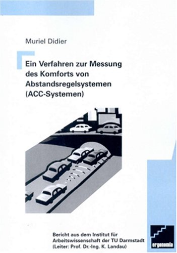 Ein Verfahren zur Messung des Komforts von Abstandsregelsystemen (ACC-Systemen) Books