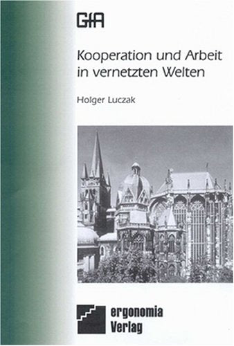 Kooperation und Arbeit in vernetzten Welten Business & Technology