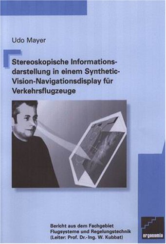 Stereoskopische Informationsdarstellung in einem Synthetic-Vision-Navigationsdisplay für Verkehrsflugzeuge Books