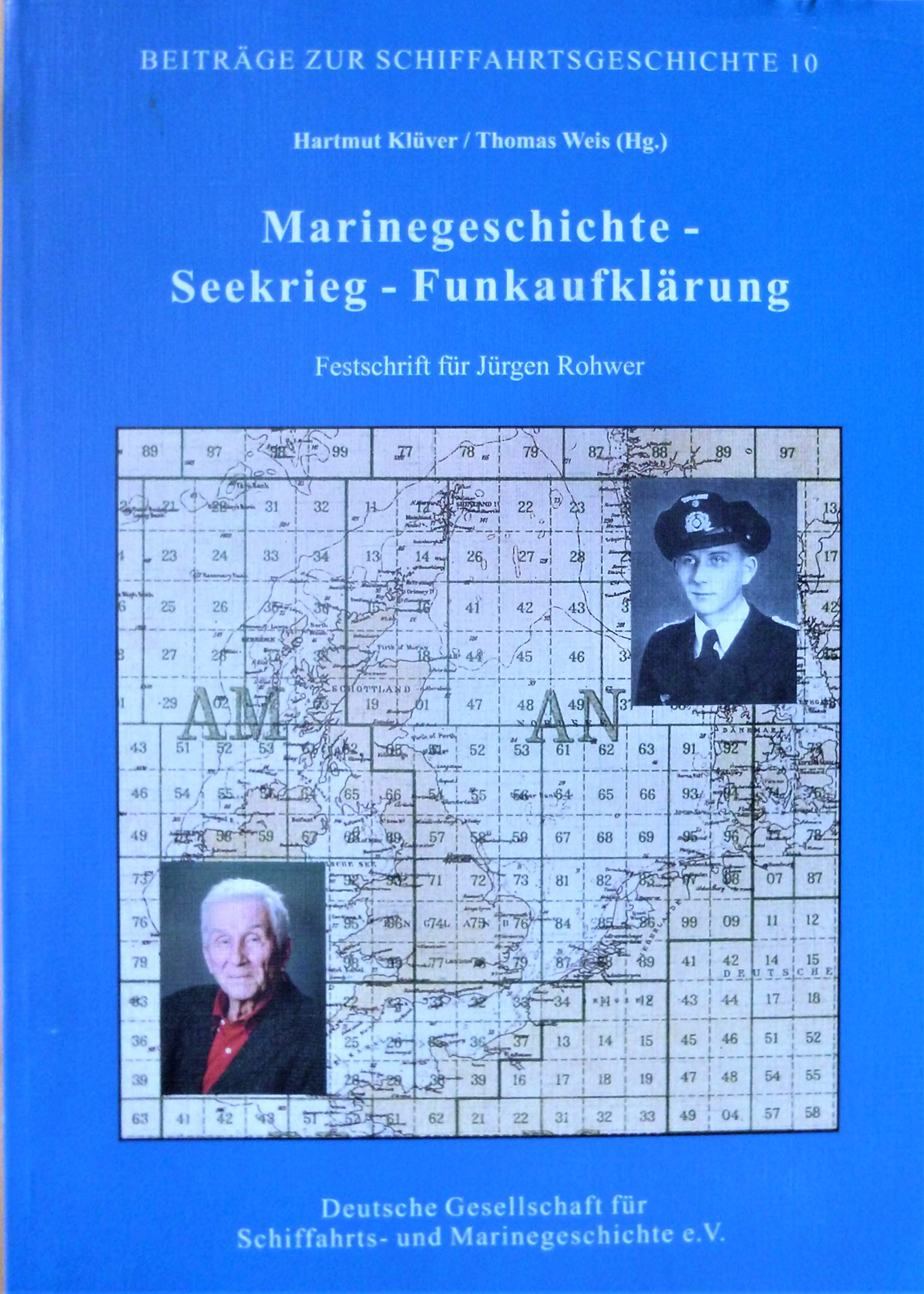 Marinegeschichte - Seekrieg - Funkaufklärung. Festschrift für Jürgen Rohwer (Beiträge zur Schiffahrtsgeschichte 10) Books