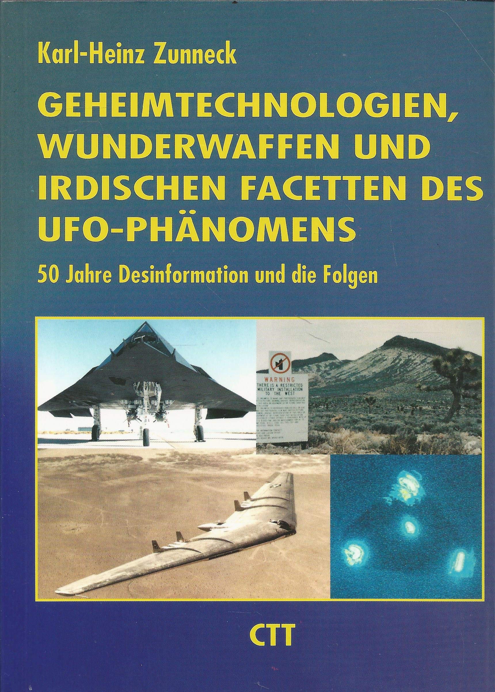 Geheimtechnologien, Wunderwaffen und die irdischen Facetten des UFO-Phänomens. 50 Jahre Desinformation und die Folgen Books